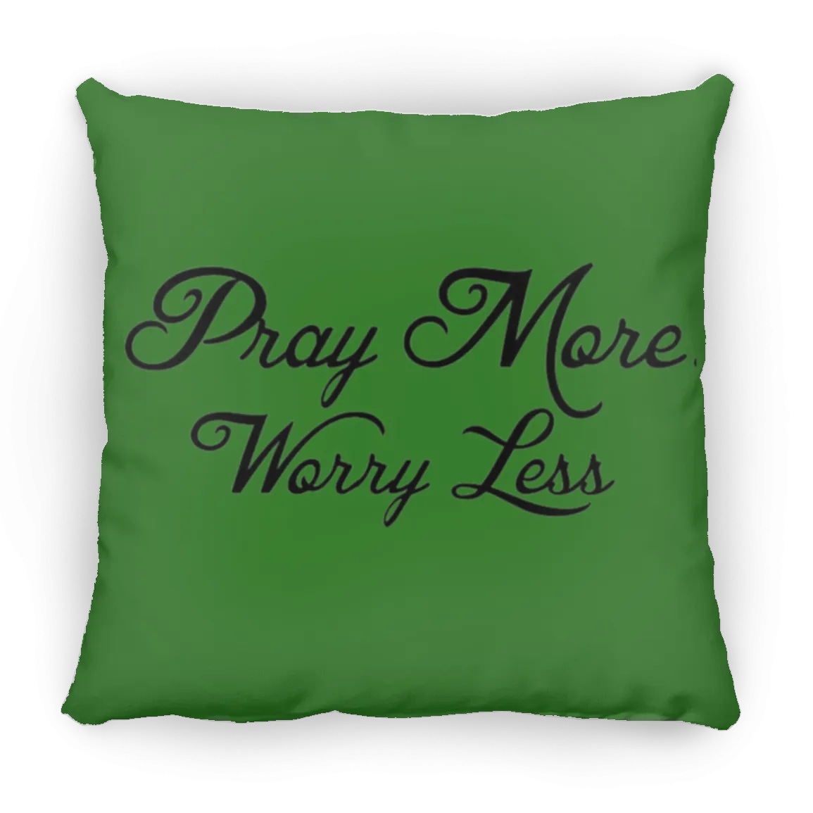 Pray More Worry Less Large Square Pillow